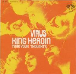 Virus (GER-2) : King Heroin - Take Your Thoughts